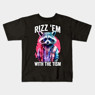 Rizz Em With The Tism Raccoon Kids T-Shirt